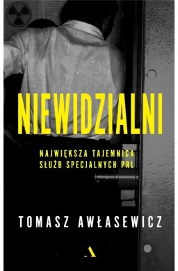 Niewidzialni. Największa tajemnica służb specjalny