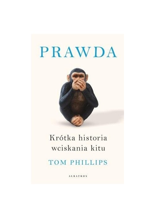 Prawda. Krótka historia wciskania kitu