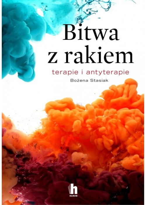 Bitwa z rakiem. Terapie i antyterapie