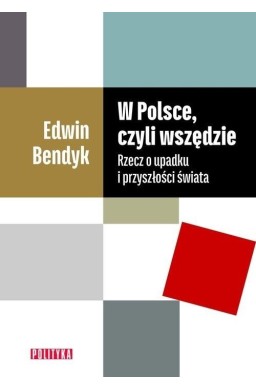 W Polsce, czyli wszędzie