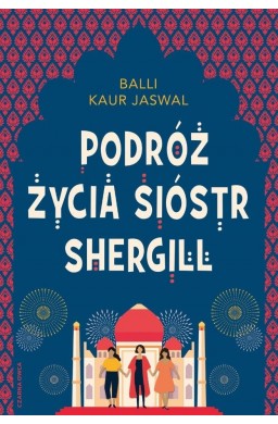 Podróż życia Sióstr Shergill