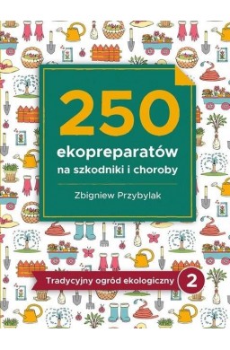 250 ekopreparatów na szkodniki i choroby