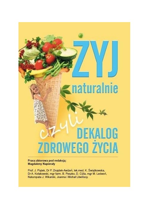 Żyj naturalnie, czyli dekalog zdrowego życia