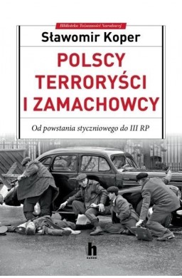 Polscy terroryści i zamachowcy