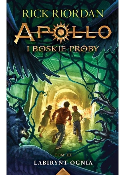 Labirynt Ognia Apollo i Boskie Próby T.3