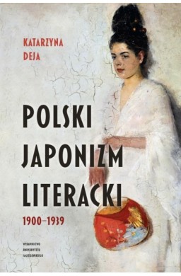 Polski japonizm literacki. 19001939