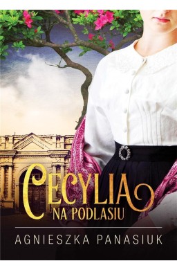 Na Podlasiu. Cecylia