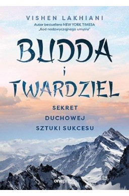 Budda i twardziel. Sekret duchowej sztuki sukcesu