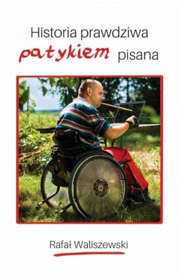 Historia prawdziwa patykiem pisana