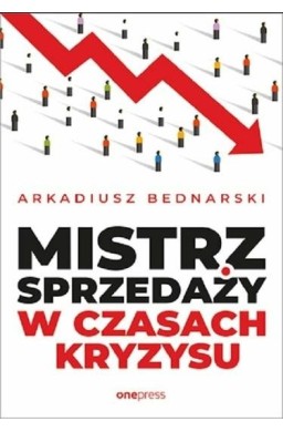 Mistrz sprzedaży w czasach kryzysu