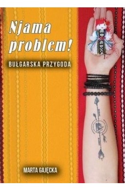 Njama problem! Bułgarska przygoda