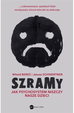 Szramy. Jak psychosystem niszczy nasze dzieci