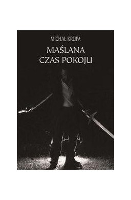 Maślana-Czas pokoju