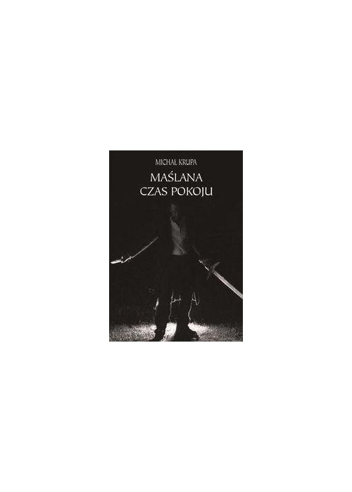 Maślana-Czas pokoju