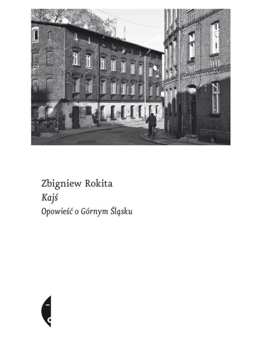 Kajś. Opowieść o Górnym Śląsku