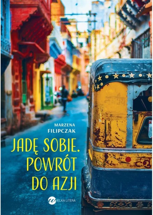 Jadę sobie. Powrót do Azji