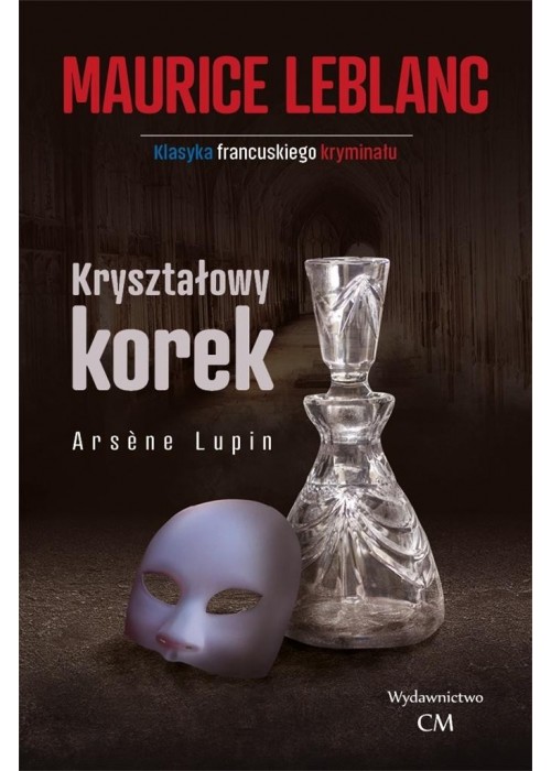 Arsene Lupin Kryształowy korek