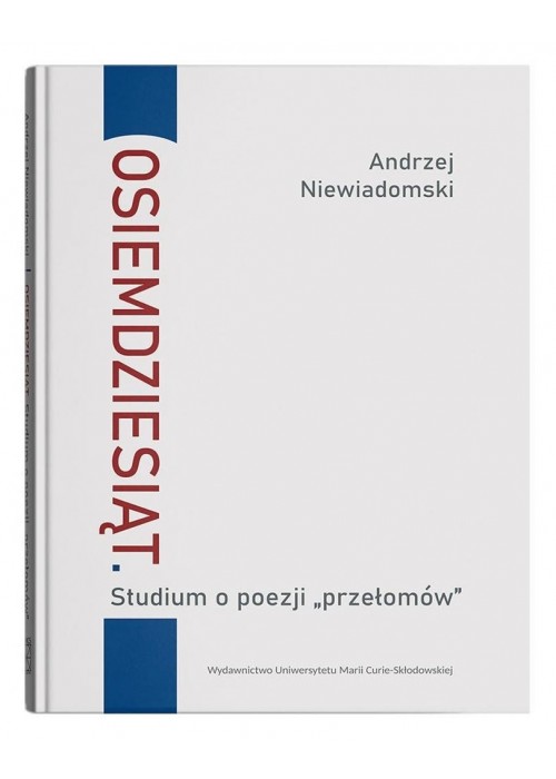 Osiemdziesiąt. Studium o poezji "przełomów"