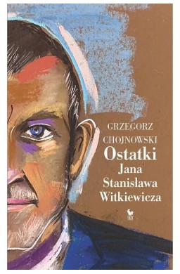 Ostatki Jana Stanisława Witkiewicza