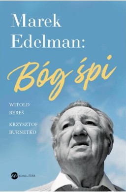 Marek Edelman: Bóg śpi