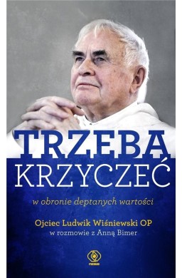 Trzeba krzyczeć w obronie deptanych wartości