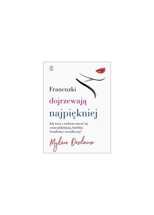 Francuzki dojrzewają najpiękniej