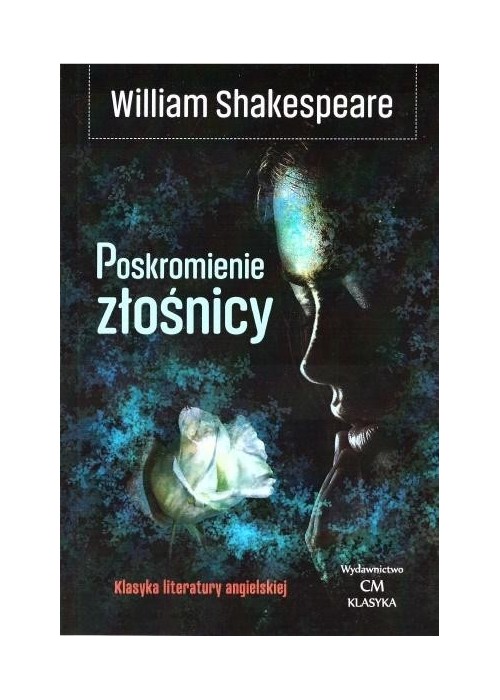 Klasyka. Poskromienie złośnicy