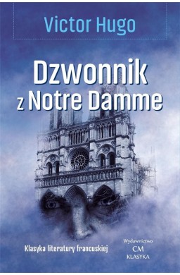 Klasyka. Dzwonnik z Notre Dame