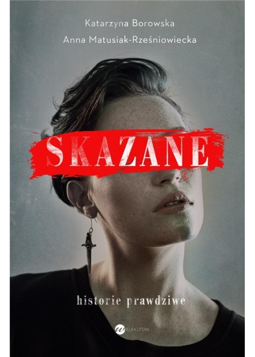 Skazane. Historie prawdziwe