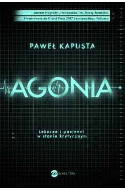Agonia. Lekarze i pacjenci w stanie krytycznym