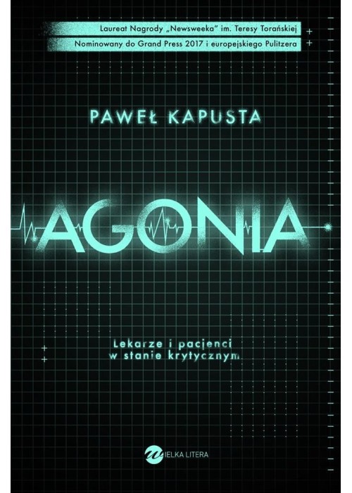 Agonia. Lekarze i pacjenci w stanie krytycznym