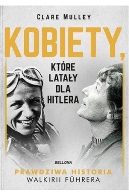 Kobiety, które latały dla Hitlera
