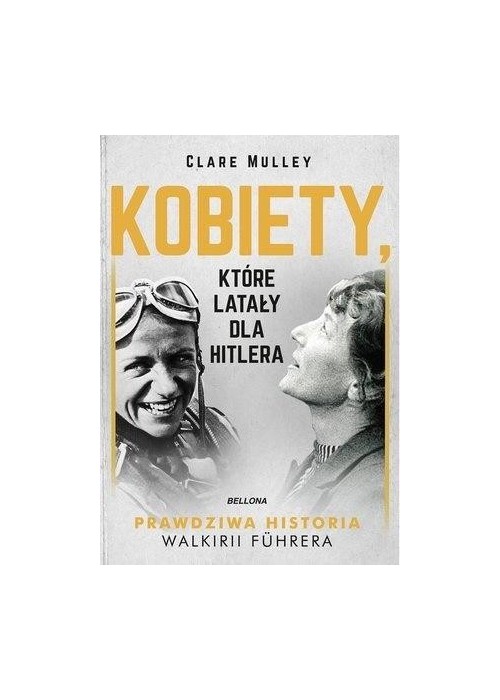 Kobiety, które latały dla Hitlera