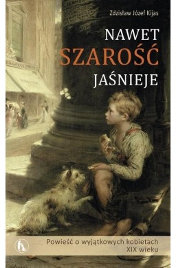 Nawet szarość jaśnieje