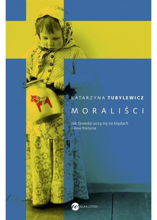 Moraliści. Jak Szwedzi uczą się na błędach...