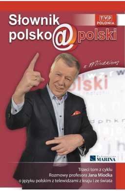 Słownik polsko@polski z Miodkiem T.3