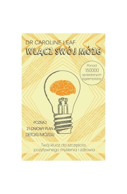 Włącz swój mózg - Caroline Leaf