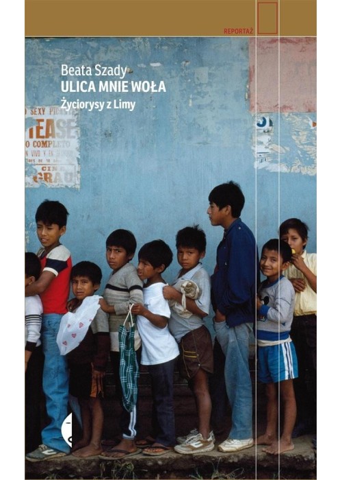 Ulica mnie woła. Życiorysy z Limy