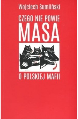 Czego nie powie Masa o polskiej mafii