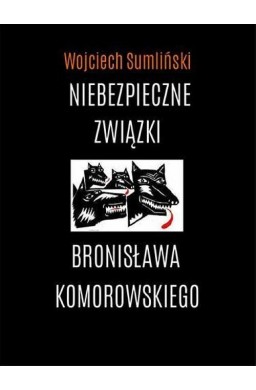 Niebezpieczne związki Bronisława Komorowskiego