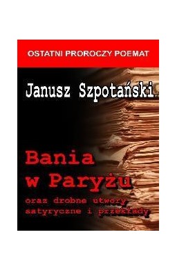 Bania w Paryżu oraz drobne utwory satyryczne...BR