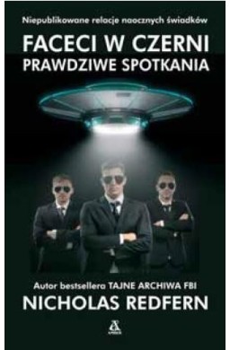 Faceci w czerni. Prawdziwe spotkania