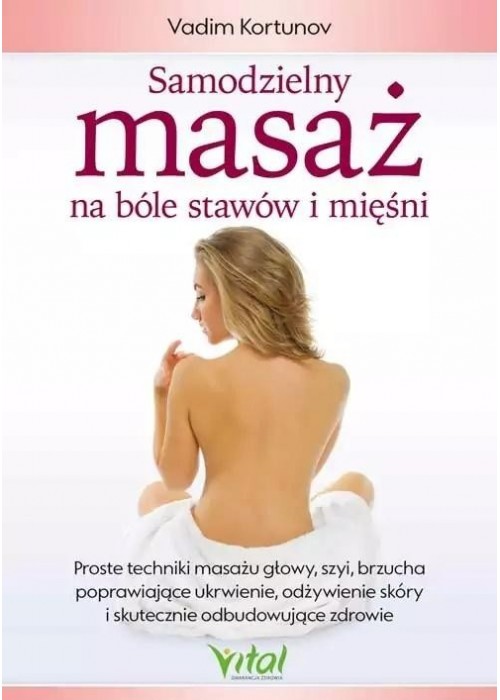 Samodzielny masaż na bóle stawów i mięśni