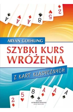 Szybki kurs wróżenia z kart klasycznych