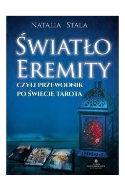 Światło Eremity,czyli przewodnik po świecie Tarota