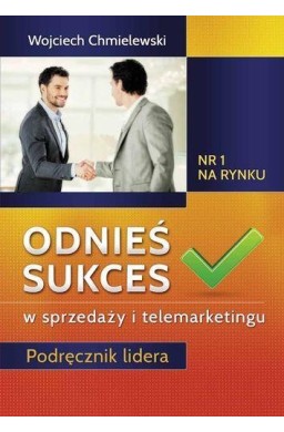 Odnieś sukces w sprzedaży i telemarketingu