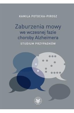 Zaburzenia mowy we wczesnej fazie choroby...