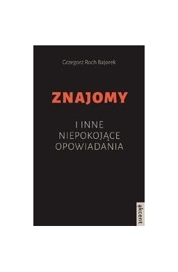 Znajomy i inne niepokojące opowiadania