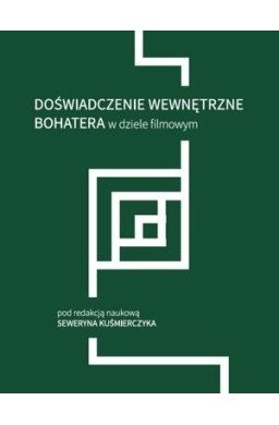 Doświadczenie wewnętrzne bohatera w dziele filmowy
