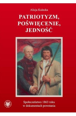 Patriotyzm, poświęcenie, jedność